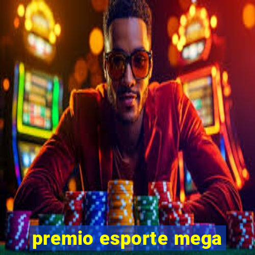 premio esporte mega